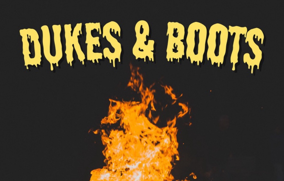 Dukes & Boots
